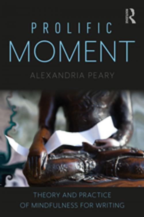 Cover of the book Prolific Moment by Alexandria Peary, Taylor and Francis