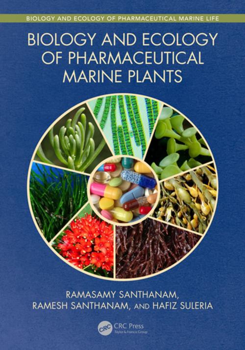 Cover of the book Biology and Ecology of Pharmaceutical Marine Plants by Ramasamy Santhanam, Santhanam Ramesh, Hafiz Ansar Rasul Suleria, CRC Press