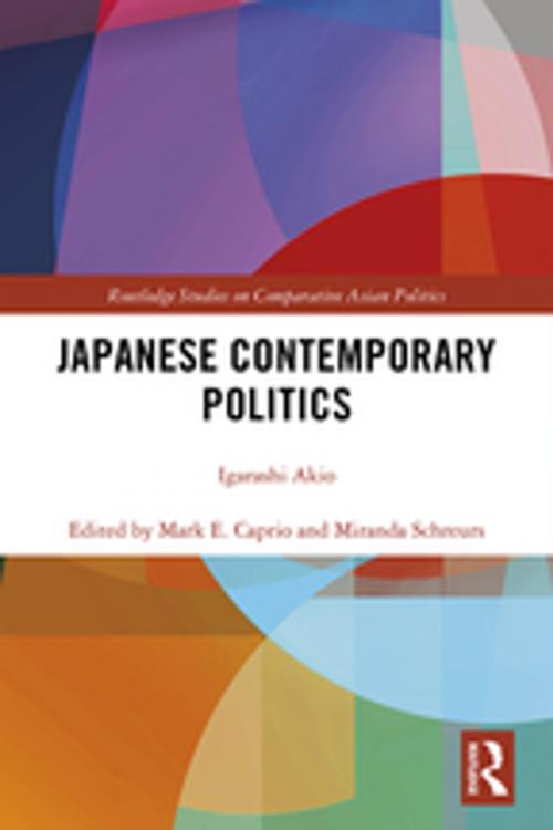 Cover of the book Japanese Contemporary Politics by Akio Igarashi, Taylor and Francis