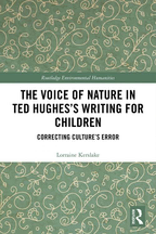 Cover of the book The Voice of Nature in Ted Hughes’s Writing for Children by Lorraine Kerslake, Taylor and Francis