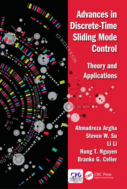 Cover of the book Advances in Discrete-Time Sliding Mode Control by Ahmadreza Argha, Steven Su, Li Li, Hung Tan Nguyen, Branko George Celler, CRC Press