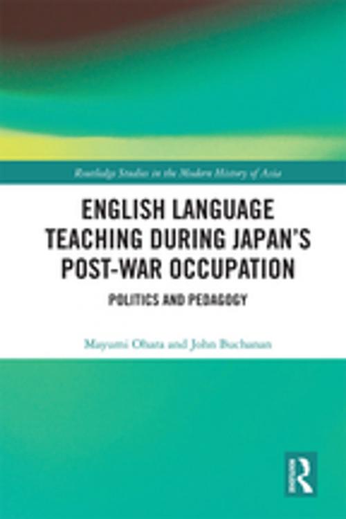 Cover of the book English Language Teaching during Japan's Post-war Occupation by Mayumi Ohara, John Buchanan, Taylor and Francis