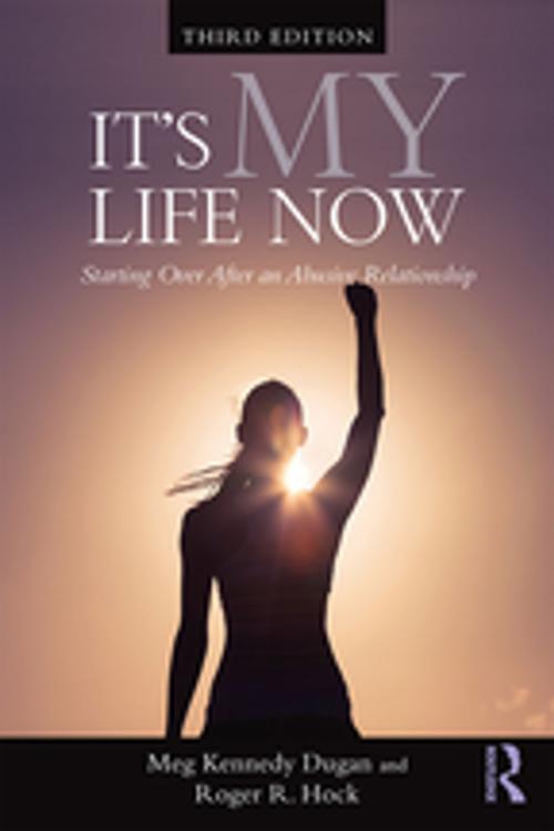 Cover of the book It's My Life Now by Meg Kennedy Dugan, Roger R. Hock, Taylor and Francis