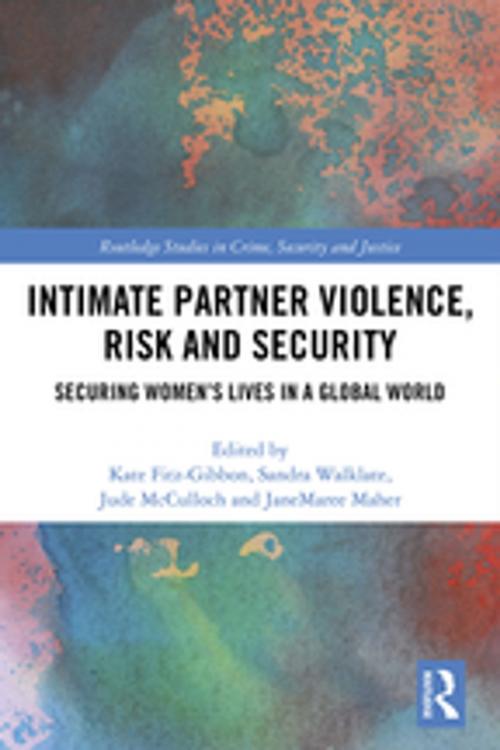 Cover of the book Intimate Partner Violence, Risk and Security by , Taylor and Francis
