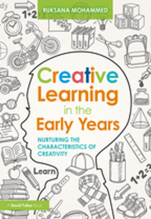 Cover of the book Creative Learning in the Early Years by Ruksana Mohammed, Taylor and Francis