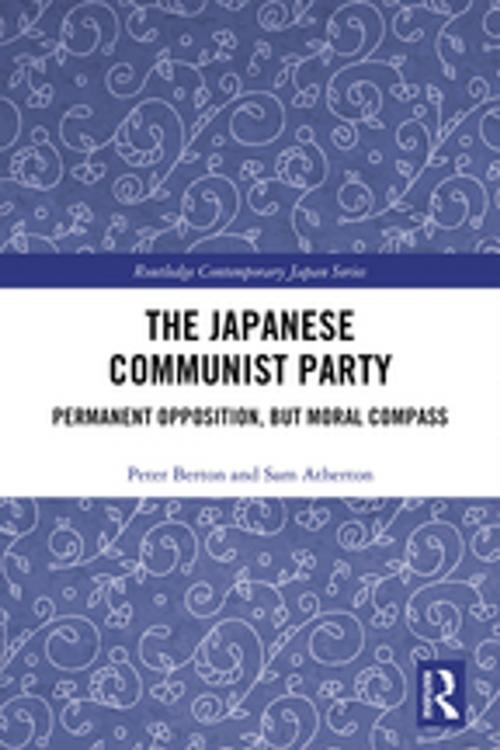 Cover of the book The Japanese Communist Party by Peter Berton, Sam Atherton, Taylor and Francis
