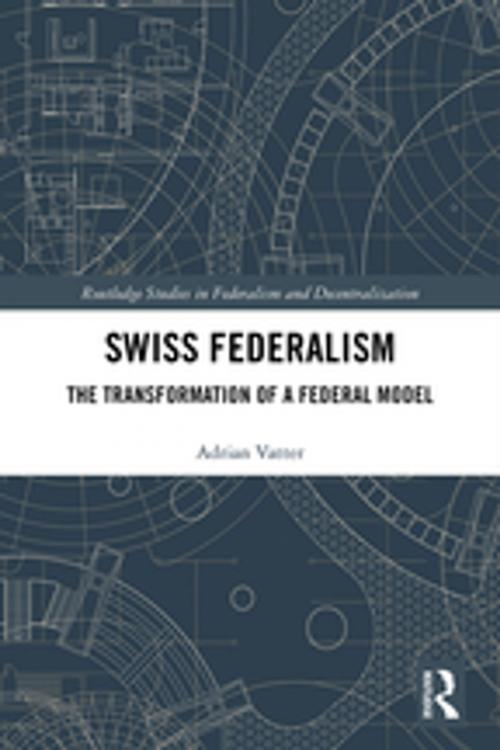 Cover of the book Swiss Federalism by Adrian Vatter, Taylor and Francis