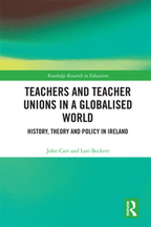 Cover of the book Teachers and Teacher Unions in a Globalised World by Lori Beckett, John Carr, Taylor and Francis
