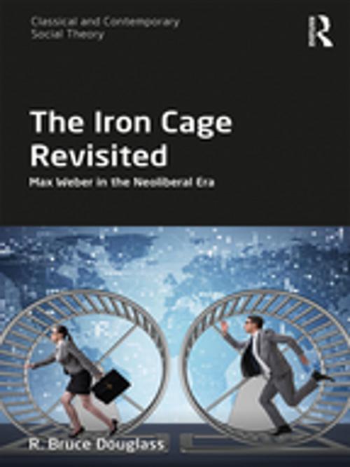 Cover of the book The Iron Cage Revisited by R. Bruce Douglass, Taylor and Francis