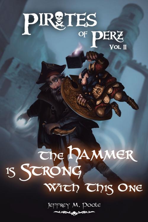 Cover of the book The Hammer is Strong With This One by Jeffrey M. Poole, Jeffrey M. Poole