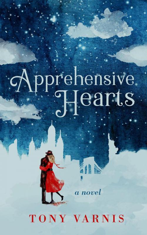 Cover of the book Apprehensive Hearts by Tony Varnis, Tony Varnis