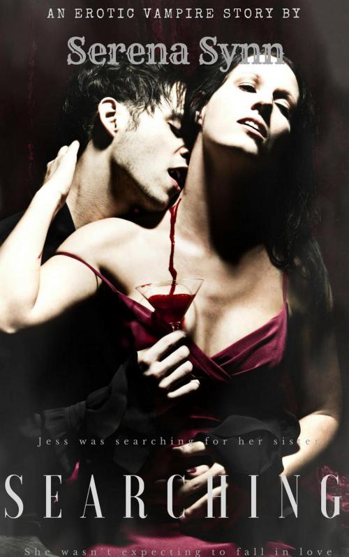 Cover of the book Searching: An Erotic Vampire Story by Serena Synn, Synn with Me Publishing