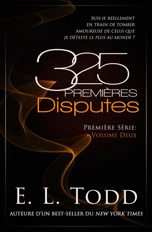 Cover of the book 325 Premières Disputes by E. L. Todd, E. L. Todd