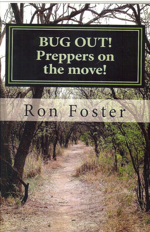 Cover of the book Bug Out! Preppers On The Move by Ron Foster, Ron Foster
