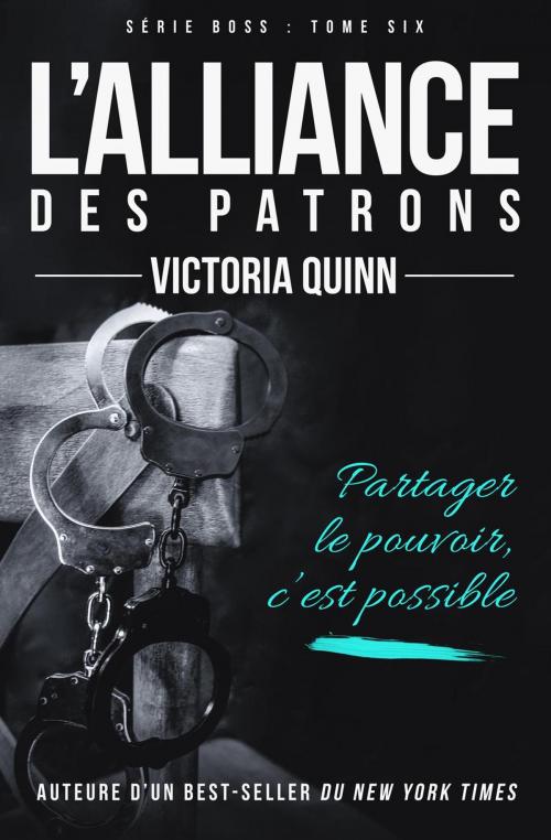 Cover of the book L’Alliance des patrons by Victoria Quinn, Victoria Quinn