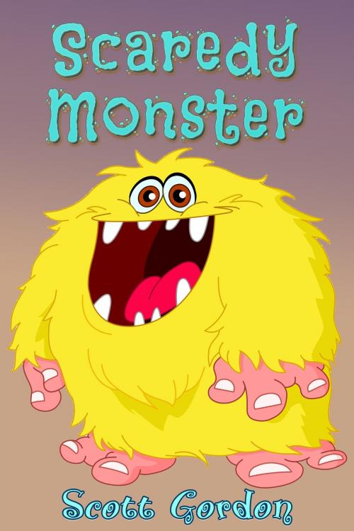Cover of the book Scaredy-Monster by Scott Gordon, S.E. Gordon