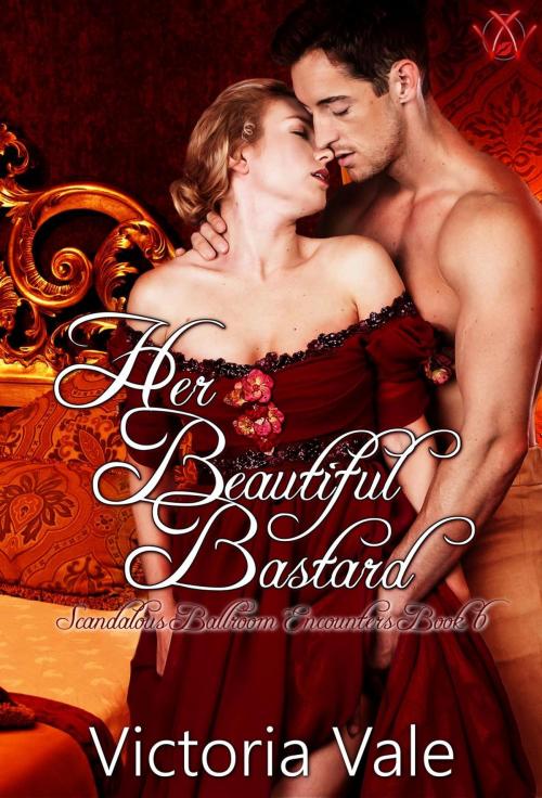 Cover of the book Her Beautiful Bastard by Victoria Vale, Victoria Vale
