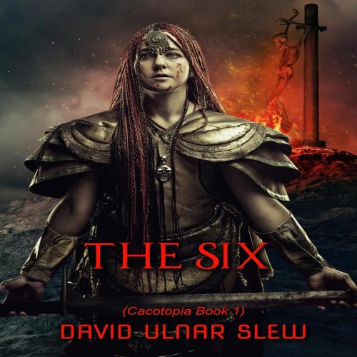 Cover of the book The Six by David Ulnar-Slew, David Ulnar-Slew