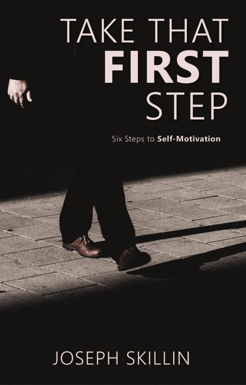 Cover of the book Take That First Step by Joseph Skillin, New Harbor Press