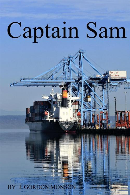 Cover of the book Captain Sam by J. Gordon Monson, J. Gordon Monson