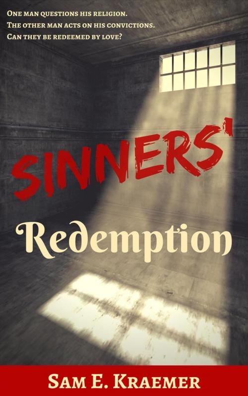 Cover of the book Sinners' Redemption by Sam E. Kraemer, Sam E. Kraemer
