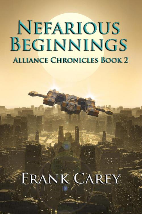 Cover of the book Nefarious Beginnings by Frank Carey, Frank Carey