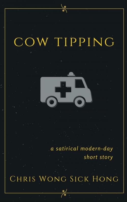 Cover of the book Cow Tipping by Chris Wong Sick Hong, WSH Creative, LLC