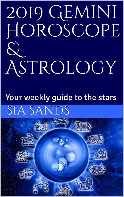 Cover of the book 2019 Gemini Horoscope by Sia Sands, OHoroscope