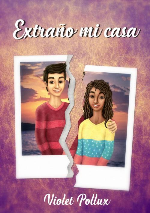 Cover of the book Extraño mi casa by Violet Pollux, Violet Pollux