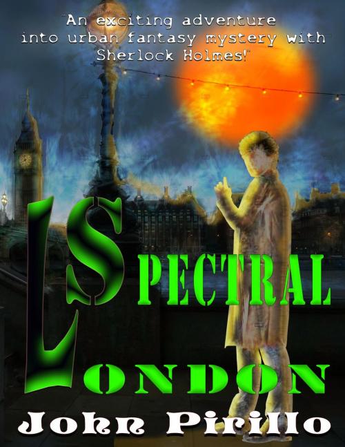 Cover of the book Spectral London by John Pirillo, John Pirillo