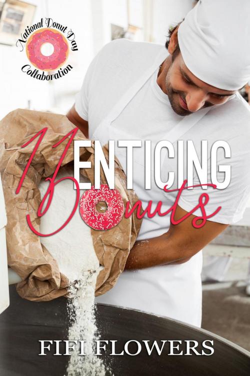 Cover of the book 11 Enticing Donuts by Fifi Flowers, Champagne Girl Studio