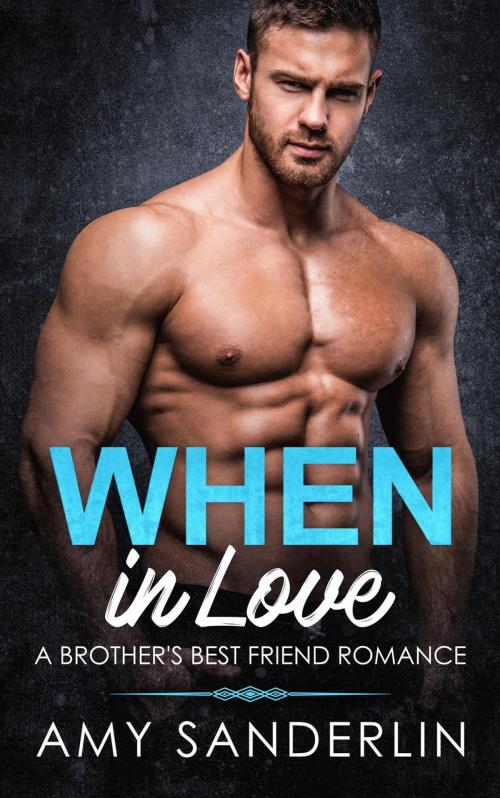 Cover of the book When in Love by Amy Sanderlin, Amy Sanderlin