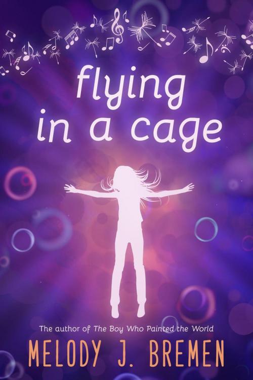 Cover of the book Flying in a Cage by Melody J. Bremen, Melody J. Bremen