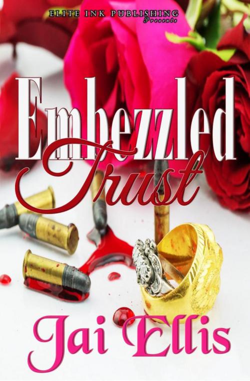 Cover of the book Embezzled Trust by Jai Ellis, Jai Ellis