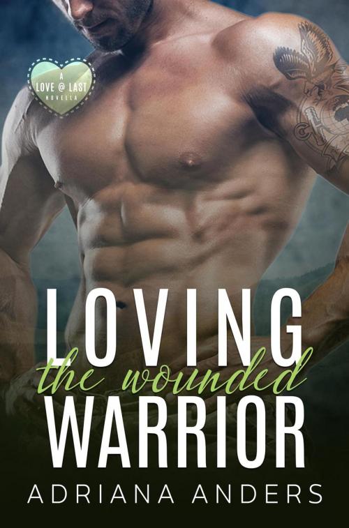 Cover of the book Loving the Wounded Warrior by Adriana Anders, Adriana Anders