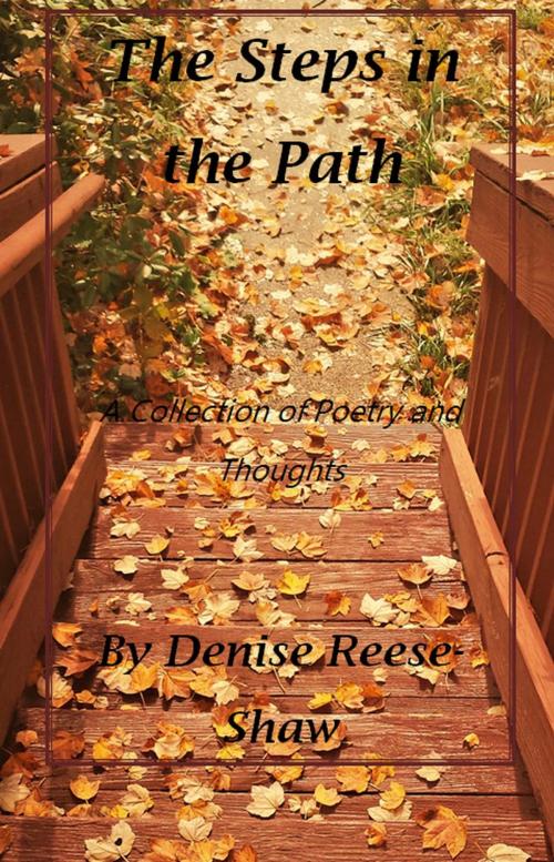 Cover of the book The Steps in the Path by Denise Reese-Shaw, Denise Reese-Shaw