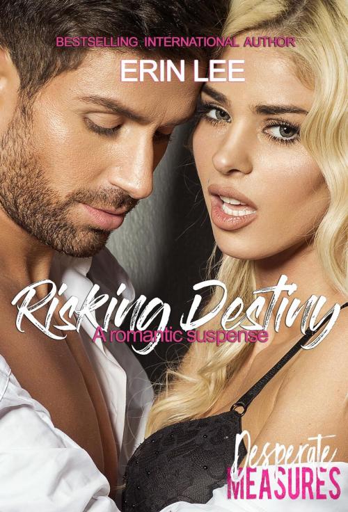 Cover of the book Risking Destiny by Erin Lee, Crazy Ink