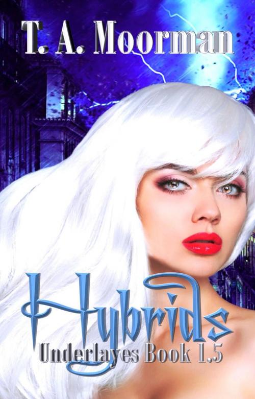 Cover of the book Hybrids by T. A. Moorman, GothicMom's Studios