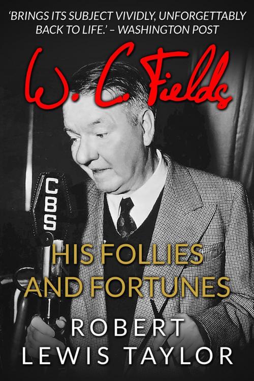 Cover of the book W. C. Fields: His Follies and Fortunes by Robert Lewis Taylor, Endeavour Media