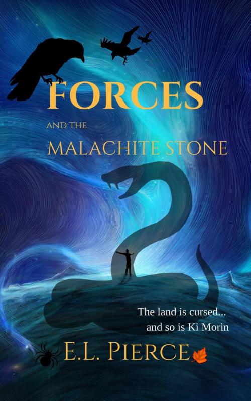 Cover of the book Forces and the Malachite Stone by E.L. Pierce, E.L. Pierce