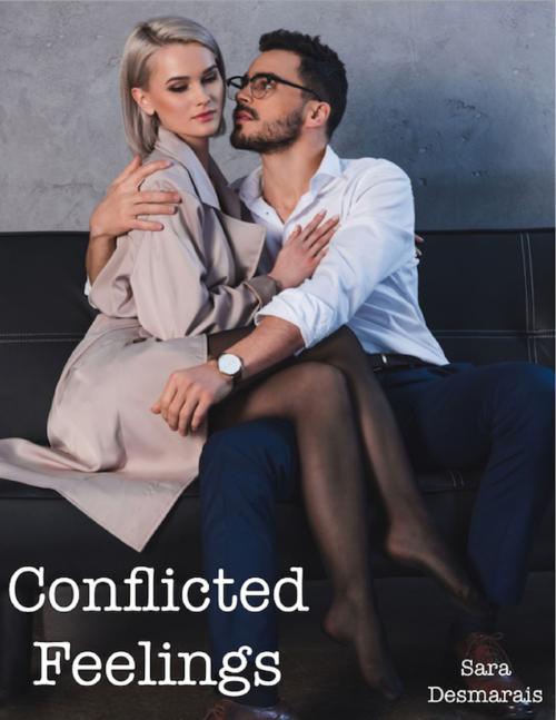 Cover of the book Conflicted Feelings by Sara Desmarais, Lulu.com