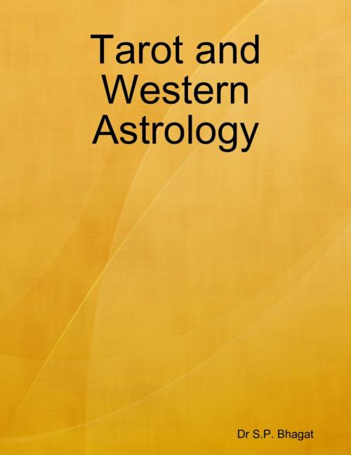 Cover of the book Tarot and Western Astrology by Dr S.P. Bhagat, Lulu.com