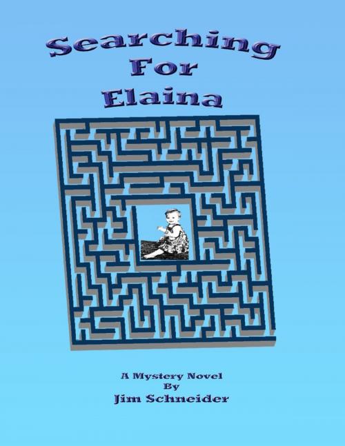 Cover of the book Searching for Elaina by Jim Schneider, Lulu.com