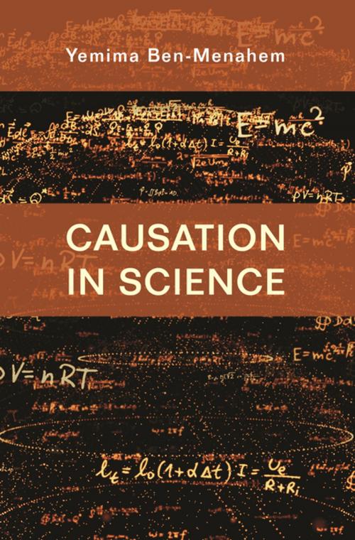 Cover of the book Causation in Science by Yemima Ben-Menahem, Princeton University Press