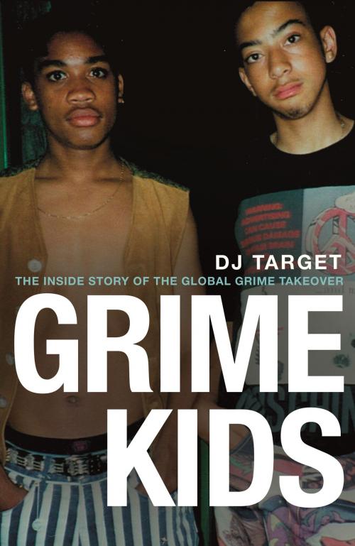 Cover of the book Grime Kids by DJ Target, Orion Publishing Group