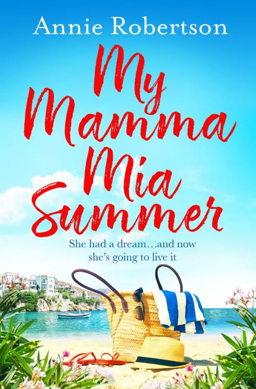 Cover of the book My Mamma Mia Summer by Annie Robertson, Orion Publishing Group