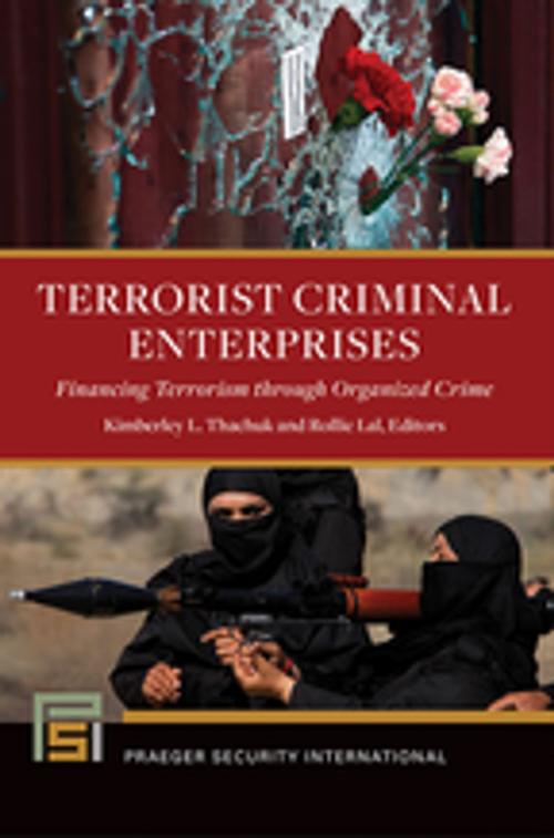 Cover of the book Terrorist Criminal Enterprises: Financing Terrorism through Organized Crime by , ABC-CLIO