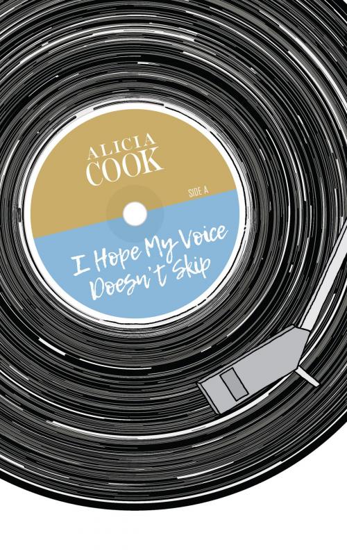 Cover of the book I Hope My Voice Doesn't Skip by Alicia Cook, Andrews McMeel Publishing