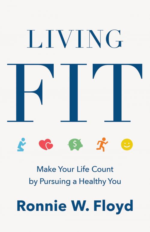 Cover of the book Living Fit by Ronnie Floyd, B&H Publishing Group