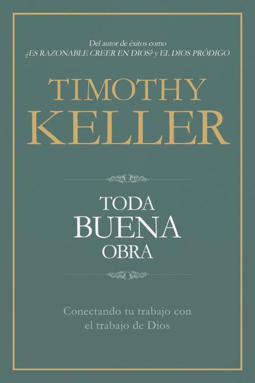 Cover of the book Toda buena obra by Timothy Keller, B&H Publishing Group